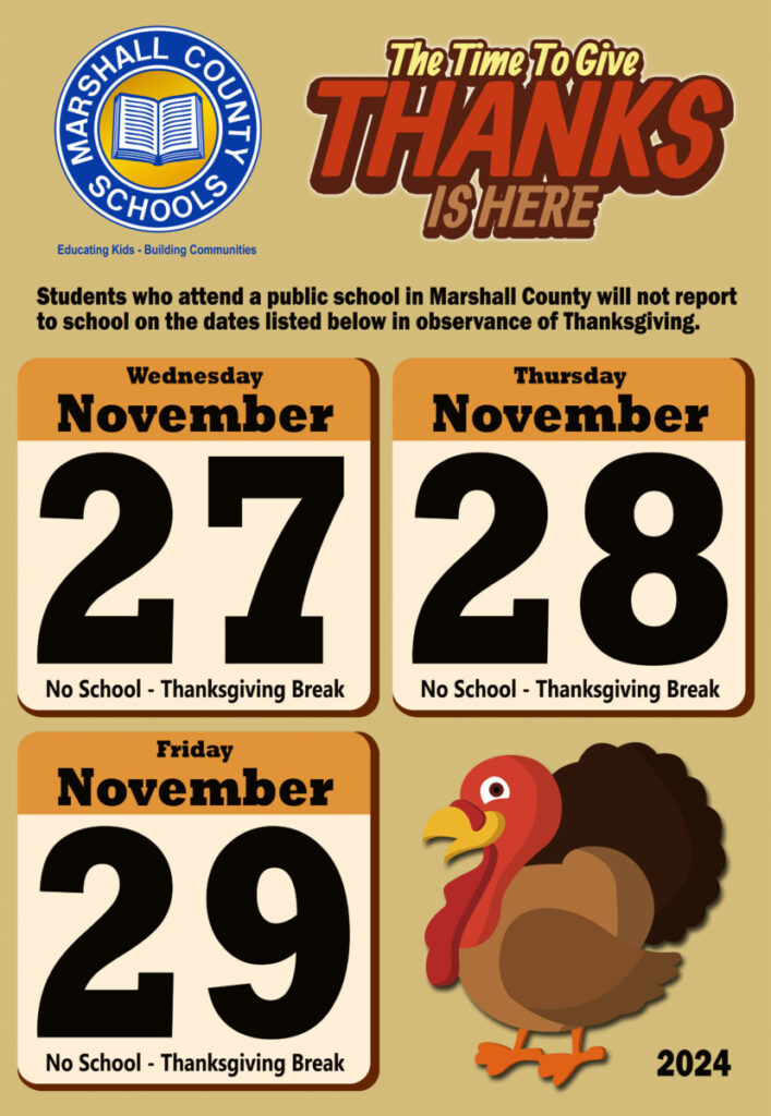 November Calendar Highlights graphic with the Marshall County Schools circle logo and turkey that reads: All Marshall County schools will be closed this Wednesday, November 27, Thursday, November 28 and Friday, November 29, 2024, in observance of Thanksgiving. 